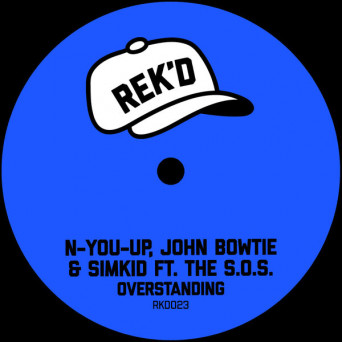 N-You-Up & John Bowtie & Simkid & The S.O.S. – Overstanding