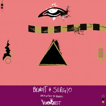 Benoit & Sergio – Walk and Talk · The Remixes