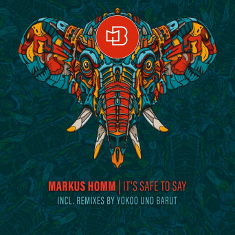 Markus Homm – It´s Safe to Say