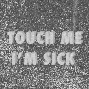 Tronik Youth – Touch Me I’m Sick