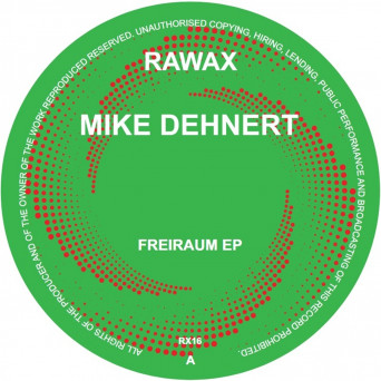 Mike Dehnert – Freiraum EP