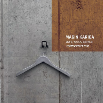Magin Karica – I Dream It EP