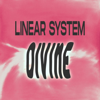 Linear System – Divine