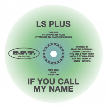 LS Plus – If You Call My Name