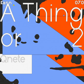 Qnete – A Thing Or 2