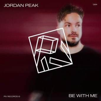 Jordan Peak – Be With Me