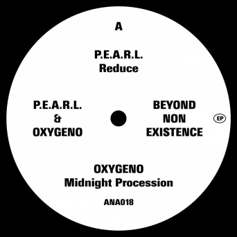 P.E.A.R.L, Oxygeno – Beyond Non Existence EP