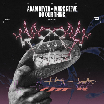 Adam Beyer, Mark Reeve – Do Our Thing