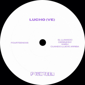 Lucho (VE) – FOURTEEN 06