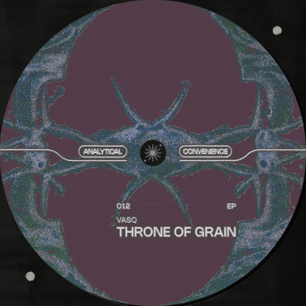 vasQ – Throne of Grain EP