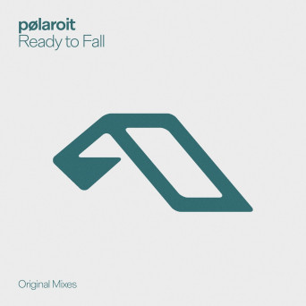pølaroit – Ready to Fall