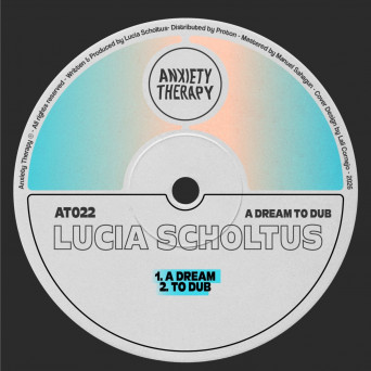 Lucia Scholtus – A Dream to Dub