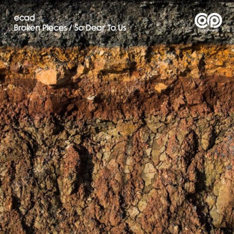 ecad – Broken Pieces / So Dear To Us