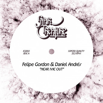 Felipe Gordon, Bob The Egoist, Daniel Andrés – Hear Me Out
