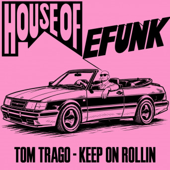 Tom Trago – Keep On Rollin