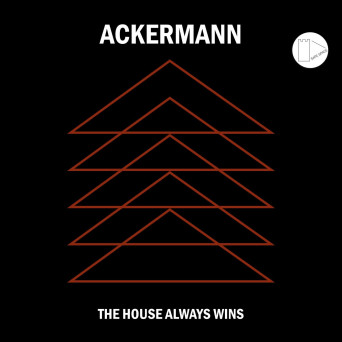 Ackermann – The House Always Wins