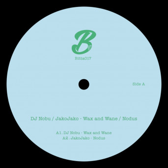 DJ Nobu, JakoJako – Wax and Wane / Nodus