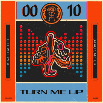 Isaac Carter – Turn Me Up