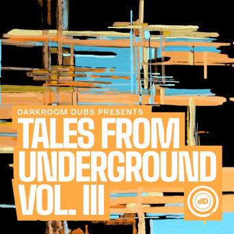 VA – Darkroom Dubs Presents · Tales from Underground Vol. III