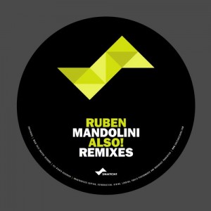 Ruben Mandolini – Also! Remixes