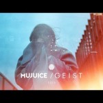 Mujuice – Geist (Official Music Video)