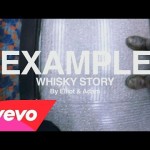 Example – Whisky Story (Official Video)