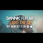 Dannic feat. Aïrto – Light The Sky (Official Music Video)