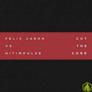 Felix Jaehn – Cut The Cord (Felix Jaehn Vs. Hitimpulse)