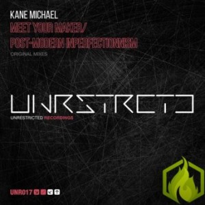 Kane Michael – Post-Modern Imperfectionism / Meet Your Maker