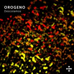 Orogeno – Descolamos