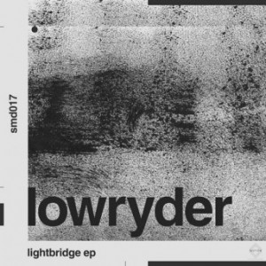 Lowryder – Lightbridge EP