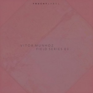 Vitor Munhoz – Field Series 03